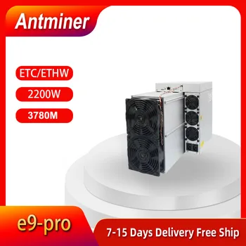 Новый Antminer E9Pro 3780MH/s 2200 Вт Bitmain miner с блоком питания Бесплатная доставка